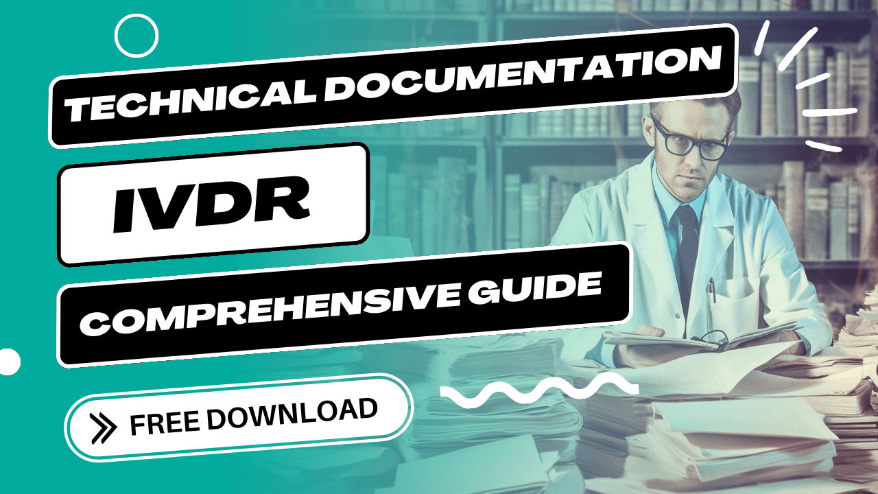 Technical Documentation under IVDR: A Comprehensive Guide & Free Download