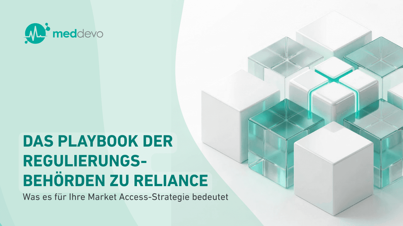 Das Playbook der Regulierungsbehörden zu Reliance: Was es für Ihre Market Access-Strategie bedeutet